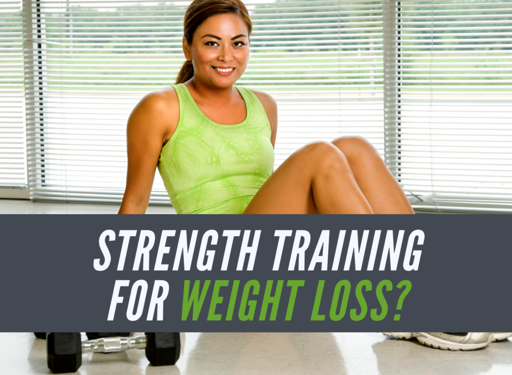 Strength Training For Weight Loss? - Eat More 2 Weigh Less