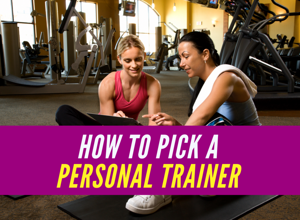 How to Pick a Personal Trainer - Eat More 2 Weigh Less