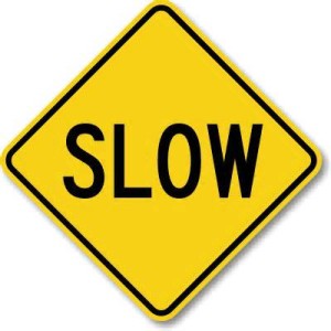 slow