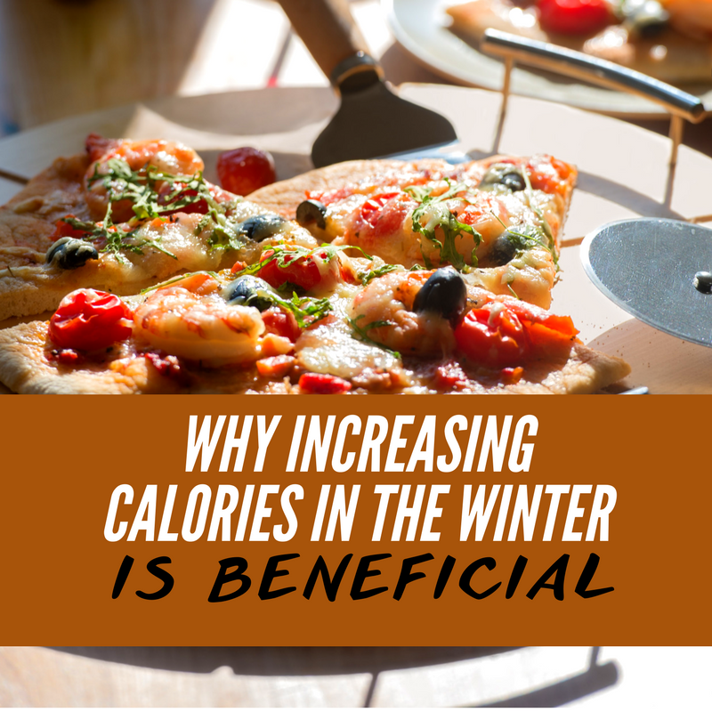 Why Increasing Calories in the Winter is Beneficial