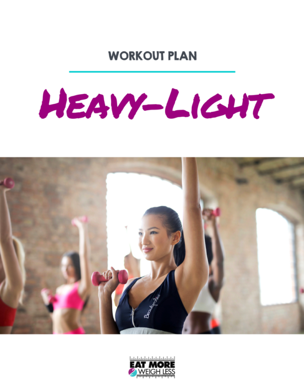 Heavy-Light Workout Plan - Eat More 2 Less