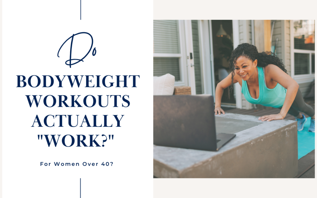 The TRUTH About Bodyweight Workouts for Women Over 40