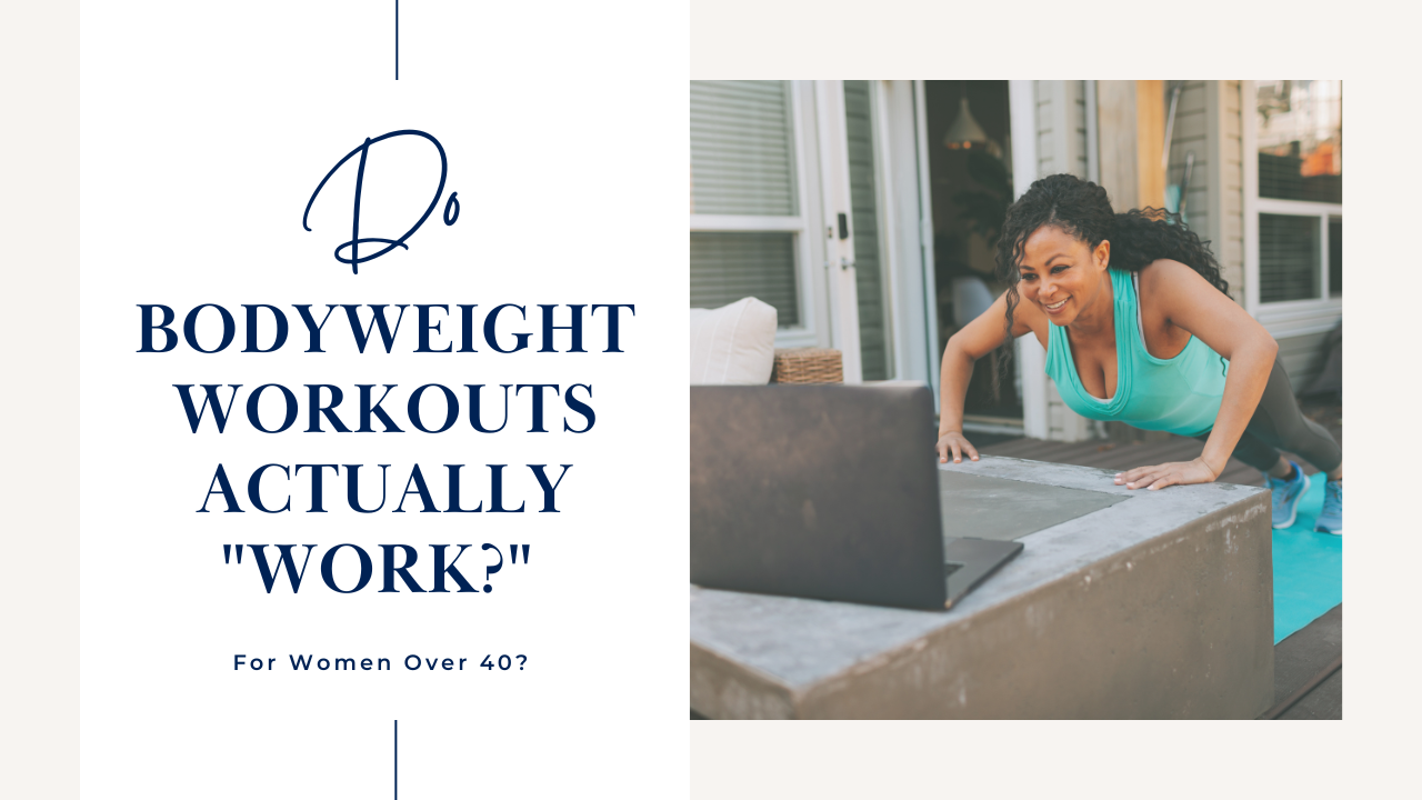 The TRUTH About Bodyweight Workouts for Women Over 40