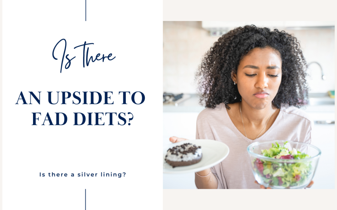 The Bright Side of Fad Diets