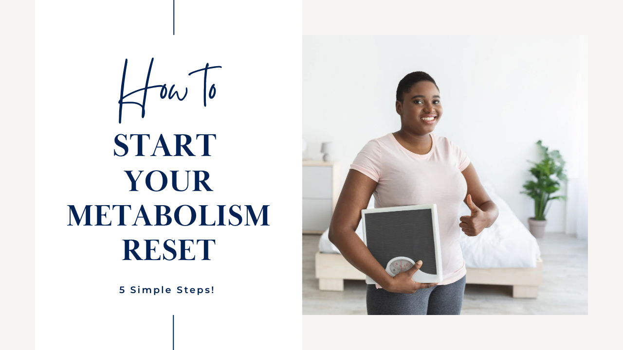 How to Start a Metabolism Reset: 5 Simple Steps