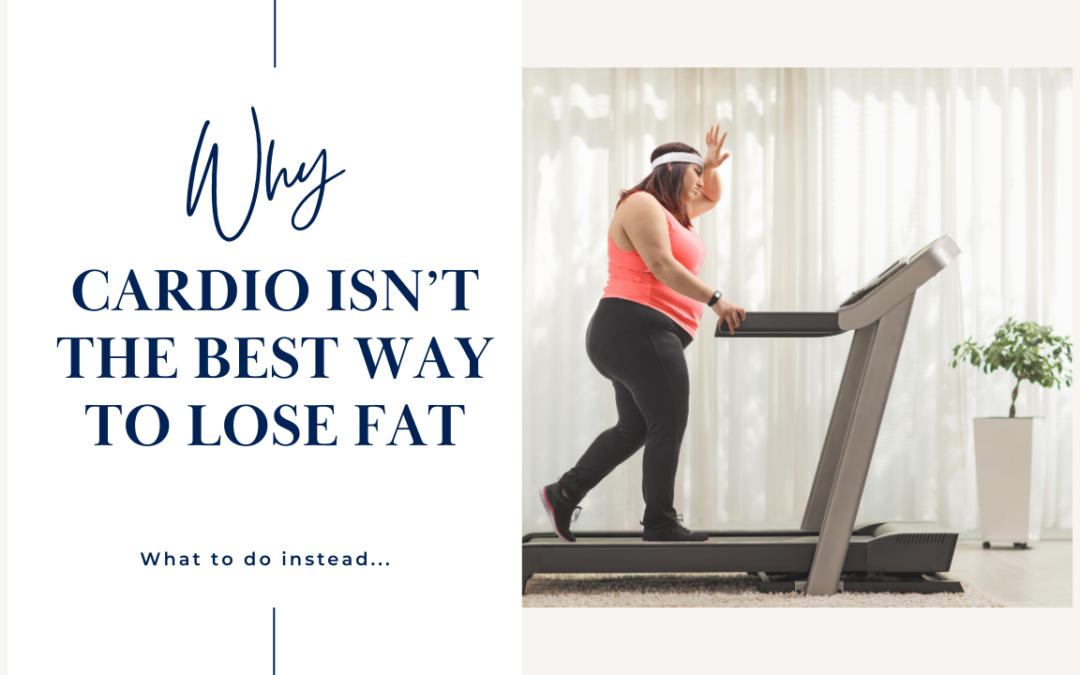 Using Cardio to Lose Weight Will Backfire