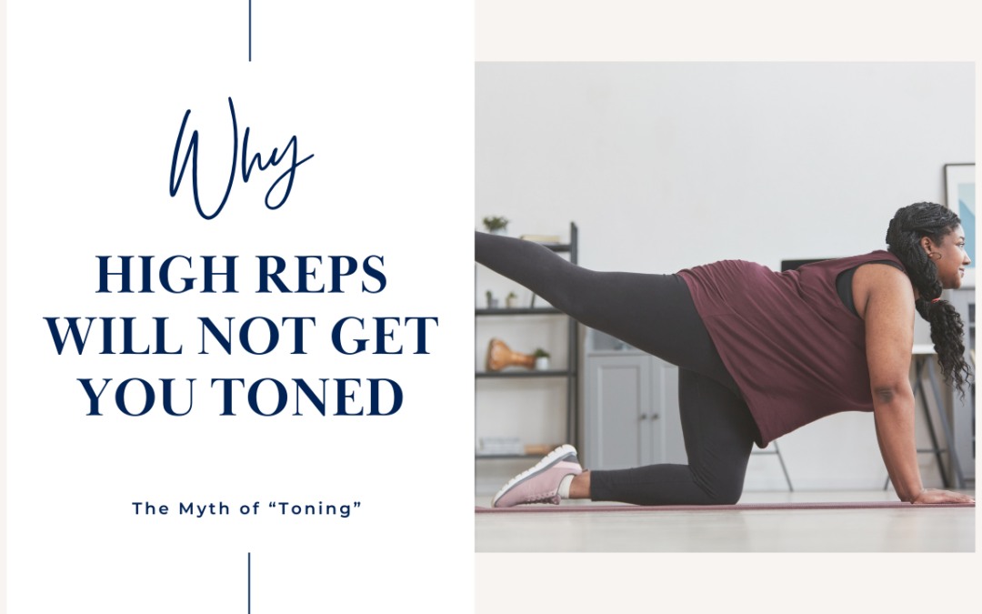 Why “High Reps to Tone” Is Keeping You Stuck